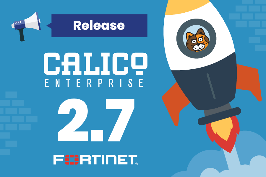 Extend Fortinet FortiGate to Kubernetes with Calico Enterprise 2.7