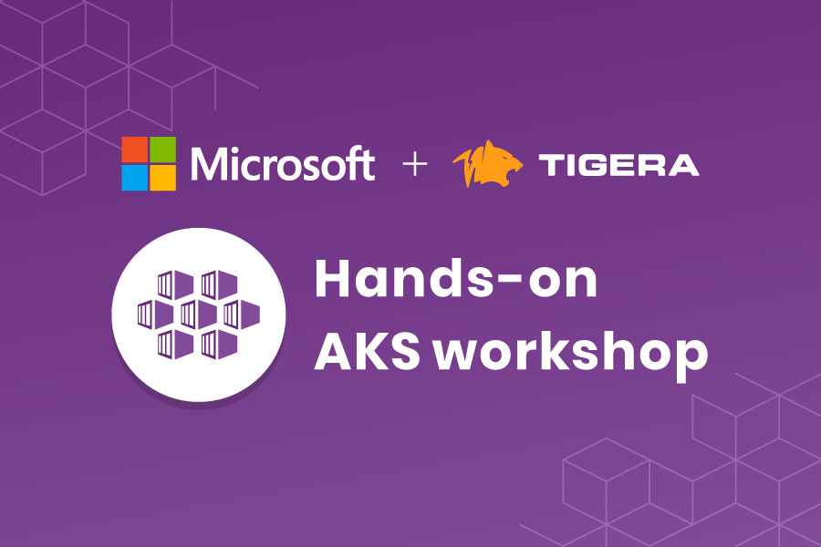 Microsoft Azure: Hands-on AKS workshop: Zero-trust security controls for containers and Kubernetes to reduce attack surface