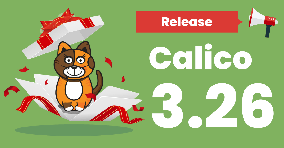 What’s new in Calico v3.26