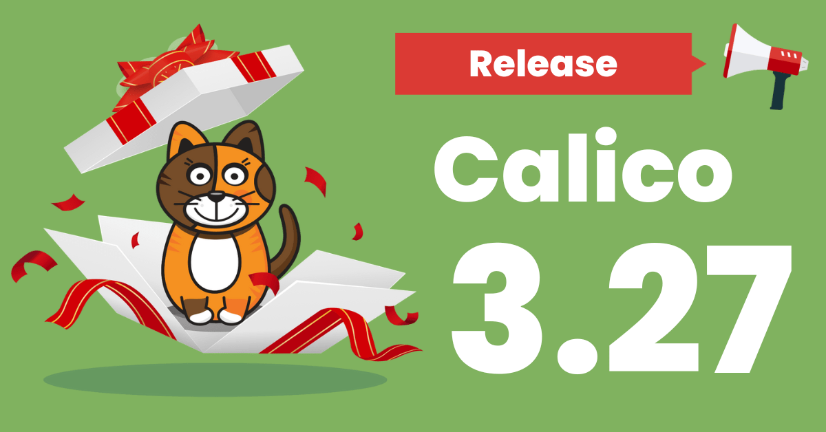 What’s new in Calico v3.27