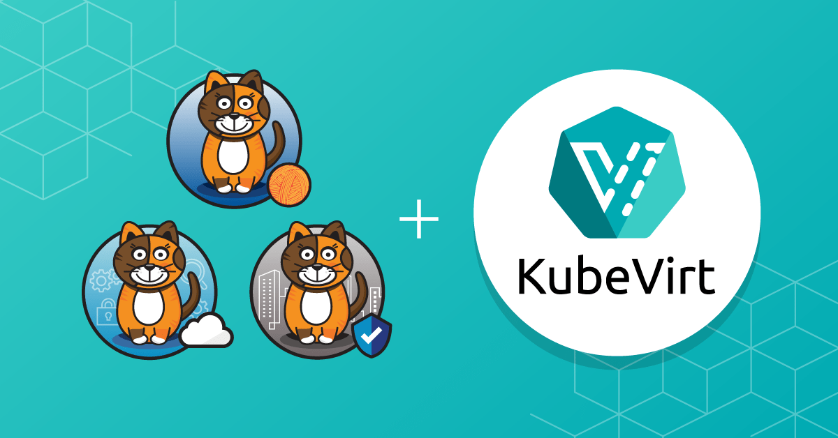 The power of KubeVirt and Calico