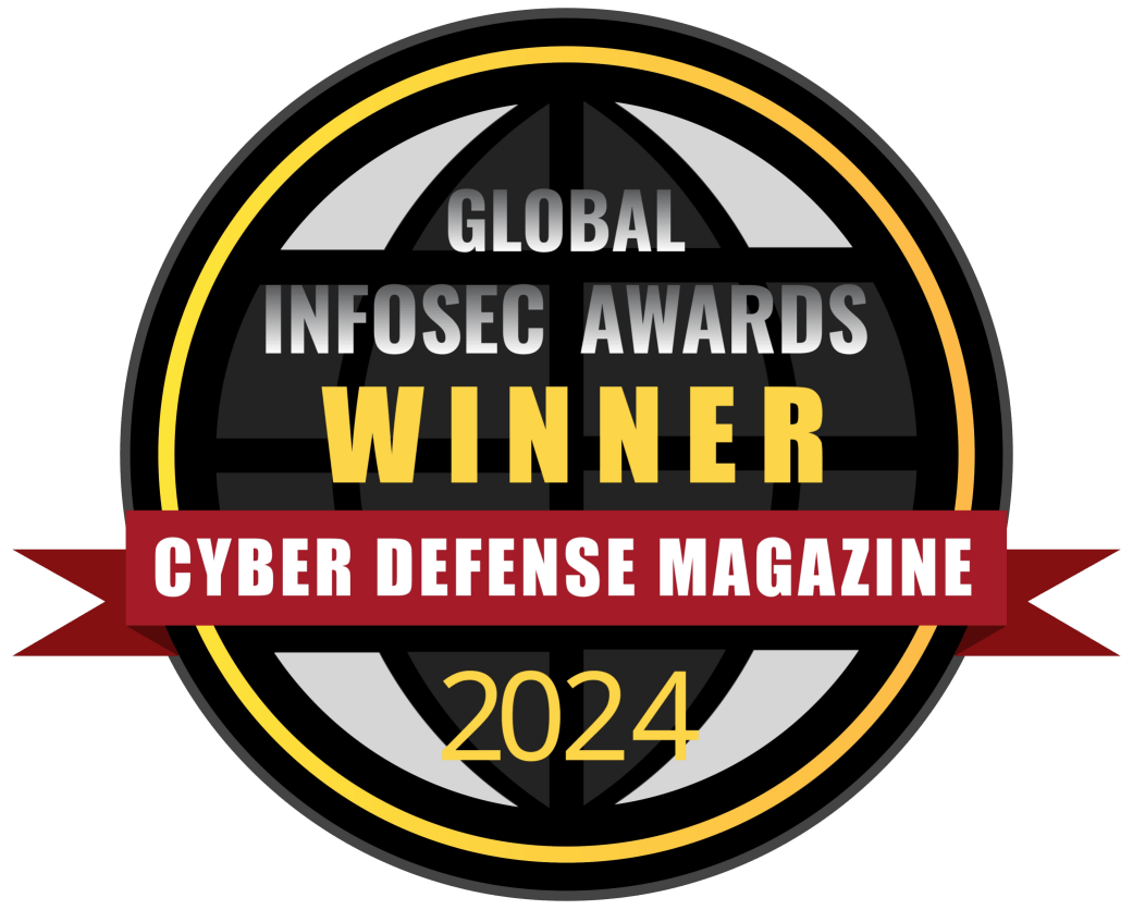 Global Infosec Awards Winner 2024 badge from Cyber Defense Magazine