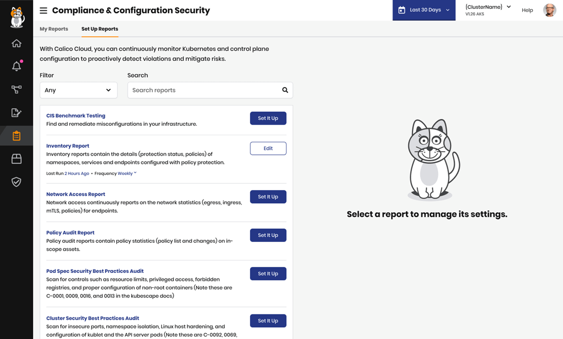 Calico includes configuration security reports for hardening, continuous monitoring, and compliance use cases