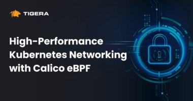 High-Performance Kubernetes Networking with Calico eBPF