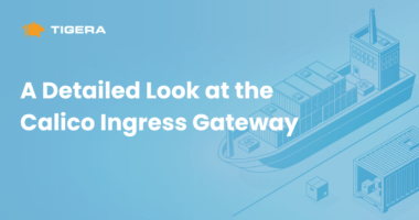 A Detailed Look at the Calico Ingress Gateway