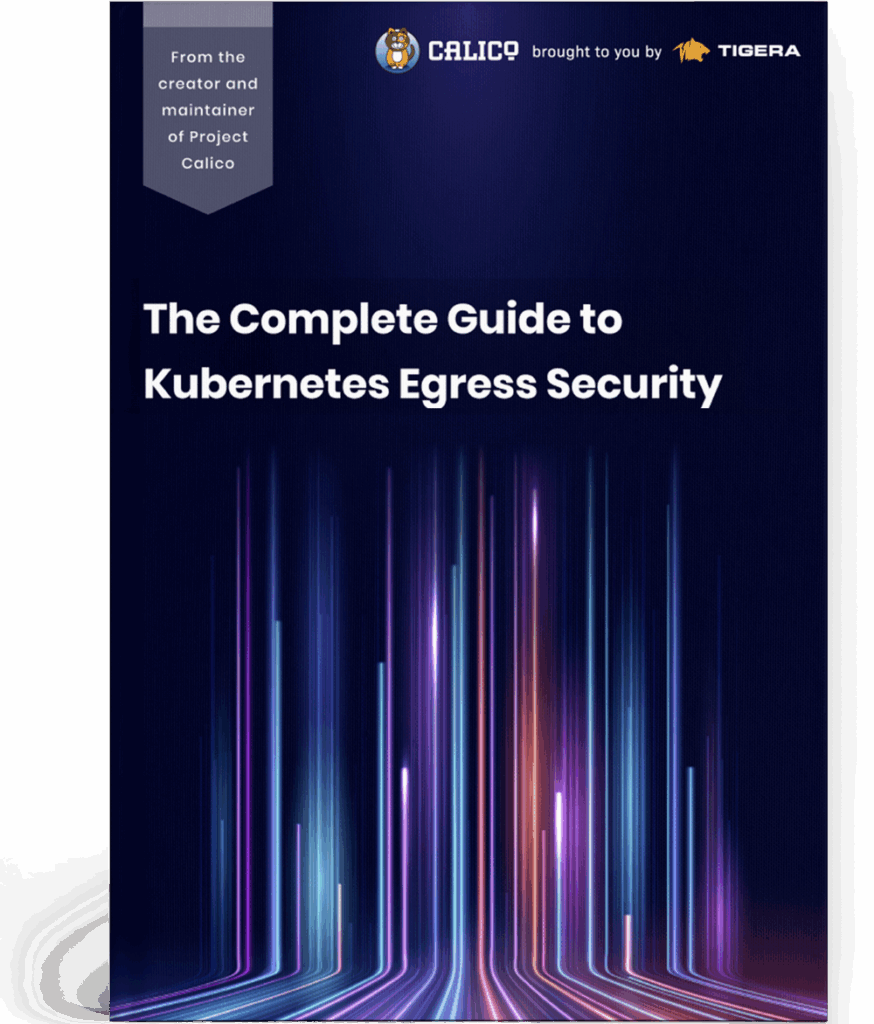 Thank You – The Complete Guide to Kubernetes Egress Security | Tigera ...