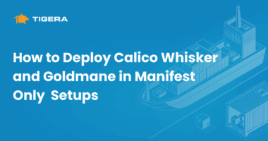 How to Deploy Calico Whisker and Goldmane in Manifest Only Setups