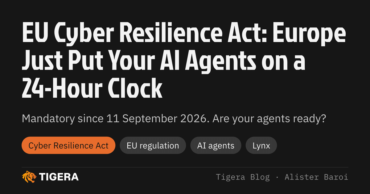 EU Cyber Resilience Act: Europe Just Put Your AI Agents on a 24-Hour Clock