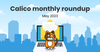 Calico monthly roundup - May 2023