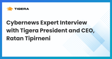 Cybernews Expert Interview with Tigera President and CEO, Ratan Tipirneni