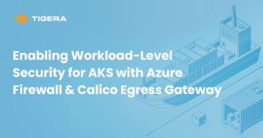 Enabling Workload-Level Security for AKS with Azure Firewall and Calico Egress Gateway