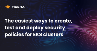 The easiest ways to create, test and deploy security policies for EKS clusters